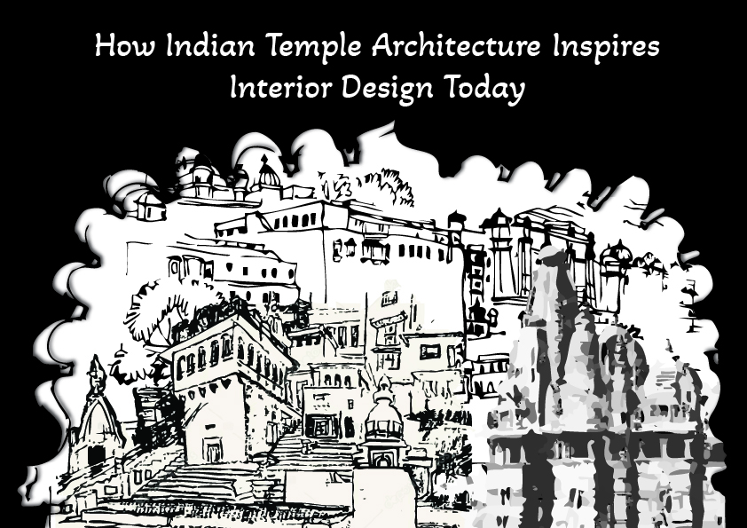 Indian Temple Architecture Inspires Interior Design
