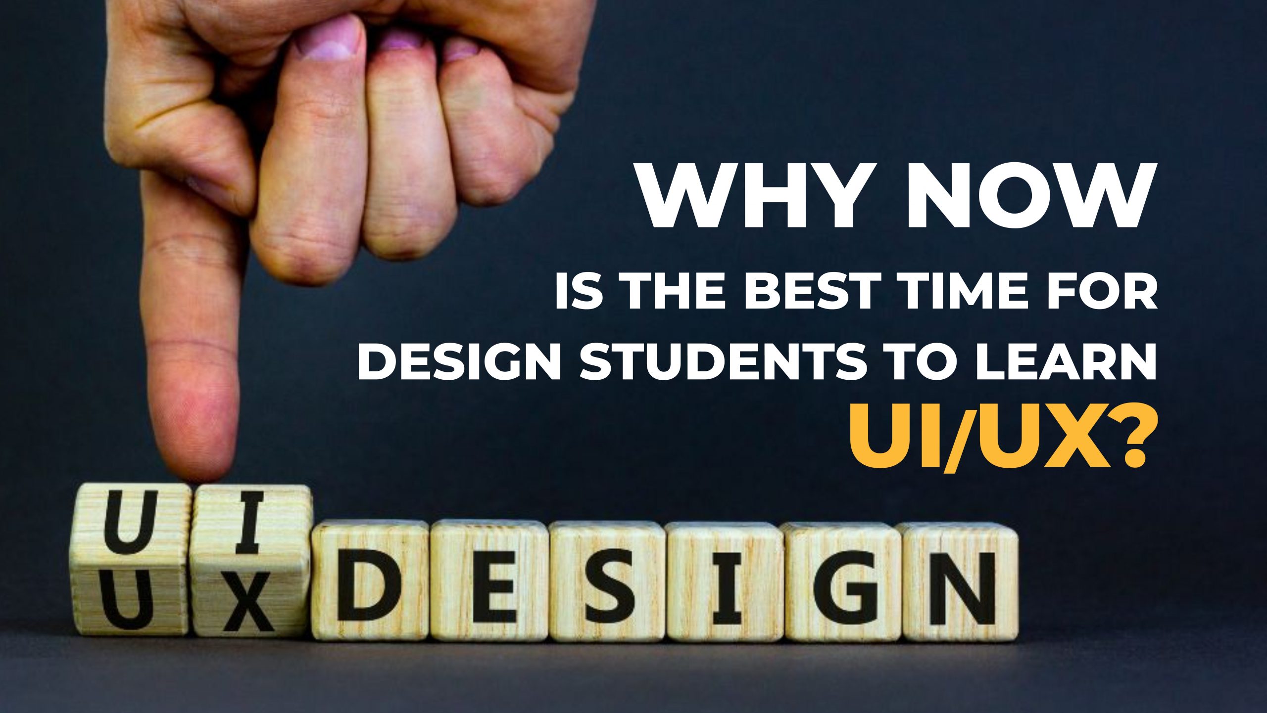 Why Now Is the Best Time for Design Students to Learn UI/UX? - Arch ...