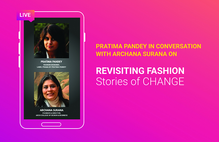 Insta Live session on “Revisiting Fashion: Stories of Change” with Ace Fashion Designer, Pratima Pandey